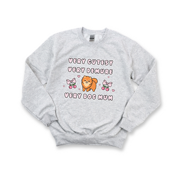 Cutesy Sweatshirt - Pomeranian