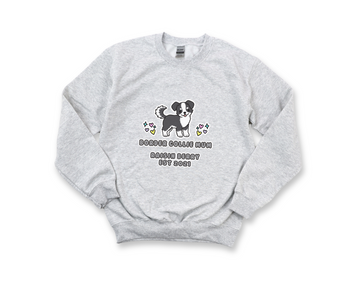 Dog Mum Sweatshirt - Border Collie